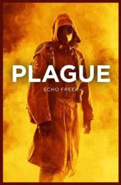 Plague by Echo Freer