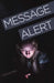 Message Alert by Ann Evans