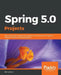 Spring 5.0 Projects by Nilang Patel