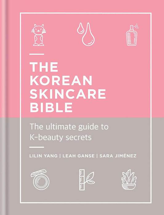 The Korean Skincare Bible