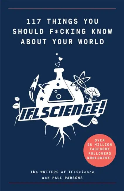 117 Things You Should F*#king Know About Your World by Paul Parsons