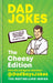 Dad Jokes: The Cheesy Edition: From the Instagram Sensation @dadsaysjokes by @dadsaysjokes
