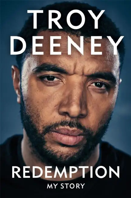 Troy Deeney: Redemption: My Story by Troy Deeney