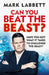 Can You Beat the Beast?: Have You Got What It Takes to Challenge the Beast? by Mark Labbett