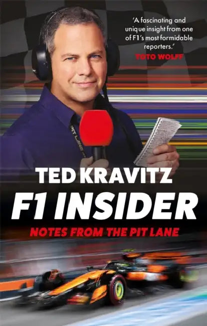 F1 Insider: Notes from the Pit Lane by Ted Kravitz