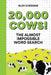 Twenty Thousand Cows!: An Almost Impossible Word Search by Alex Cheddar