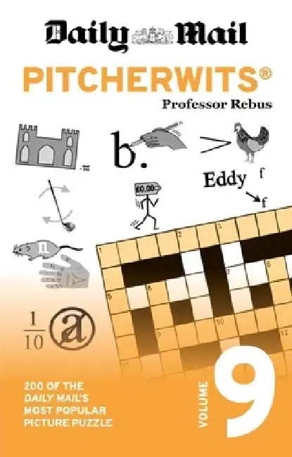 Daily Mail Pitcherwits Volume 9: 200 of the Daily Mail's most popular picture puzzle by Daily Mail