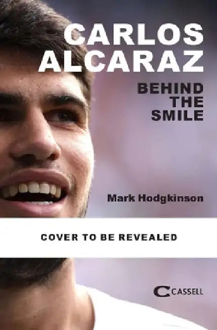 Being Carlos Alcaraz: The Man Behind the Smile 