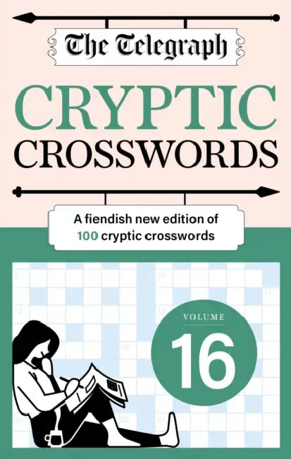 The Telegraph Cryptic Crosswords 16: A new edition of 100 cryptic crosswords by Telegraph Media Group Ltd