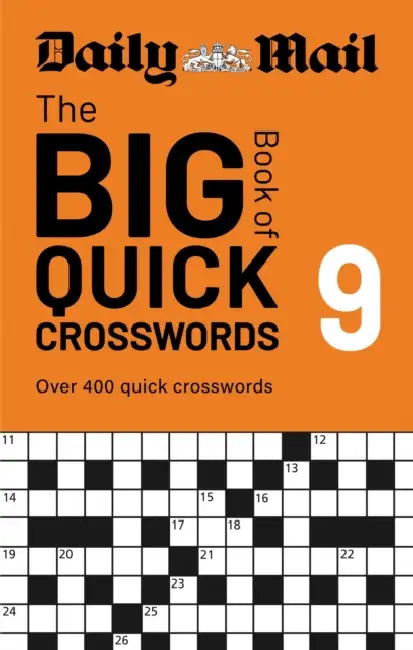 Daily Mail Big Book of Quick Crosswords Volume 9: A compilation of 400 puzzles by Daily Mail