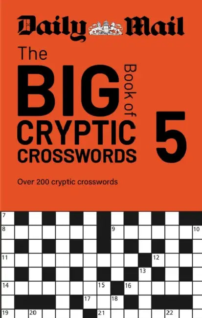 Daily Mail Big Book of Cryptic Crosswords Volume 5: Over 200 cryptic crosswords by Daily Mail