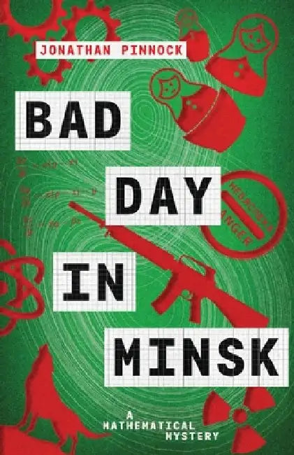 Bad Day in Minsk by Jonathan Pinnock