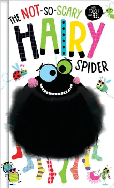 The Not-So-Scary Hairy Spider by Rosie Greening