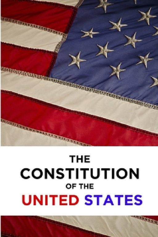 The Constitution of the United States by Delega Of the Constitutional Convention
