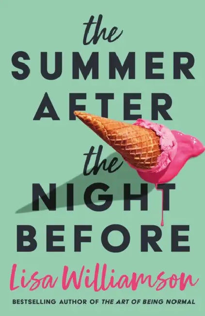 The Summer After the Night Before - from Waterstones Prize-winning author, Lisa Williamson by Lisa Williamson