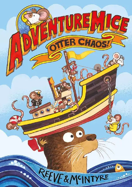 Adventuremice: Otter Chaos by Philip Reeve