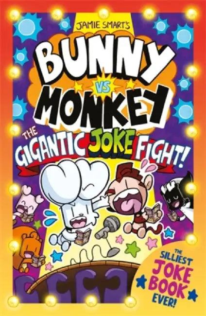 Bunny vs Monkey: The Gigantic Joke Fight (a Phoenix Comic Book, from the million-selling Jamie Smart, Illustrator of the Year) by Jamie Smart