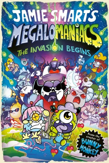 Megalomaniacs: The Invasion Begins! (a Phoenix Comic Book, from the multi-million-selling Jamie Smart, Illustrator of the Year) by Jamie Smart