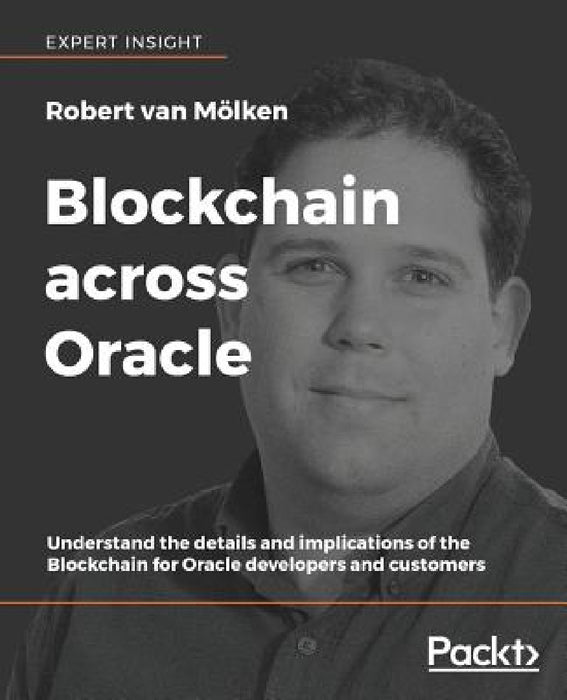 Blockchain across Oracle by Robert Van Mölken