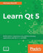 Learn Qt 5: Build modern, responsive cross-platform desktop applications with Qt, C++, and QML by Nicholas Sherriff