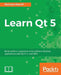 Learn QT 5: Build modern, responsive cross-platform desktop applications with Qt, C++, and QML by Sherriff, Nicholas