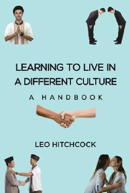 Learning to Live in a Different Culture by Leo Hitchcock