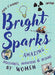 Bright Sparks: Amazing Discoveries, Inventions and Designs by Women by Owen O'Doherty