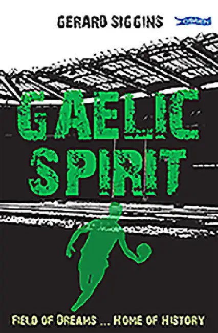 Gaelic Spirit by Gerard Siggins