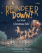 Reindeer Down!: An Irish Christmas Tale by Natasha Mac A'Bháird