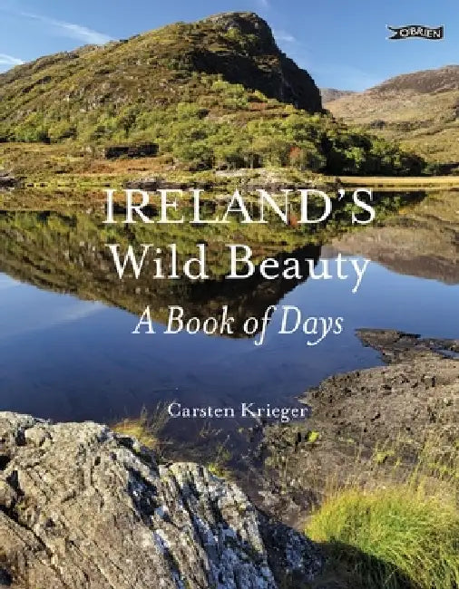 Ireland's Wild Beauty: A Book of Days by Carsten Krieger