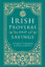 Irish Proverbs and Sayings by Seamus Cashman
