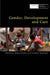 Gender, Development and Care by Deepta Chopra, Caroline Sweetman