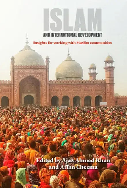 Islam and International Development by Ajaz Ahmed Khan