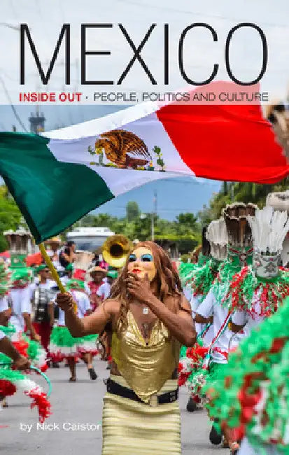 Mexico Inside Out by Nick Caistor