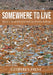 Somewhere to Live: Rising to the Global Urban Land and Housing Challenge by Geoffrey Payne