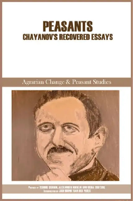 Peasants: Chayanov's Recovered Essays by Shanin