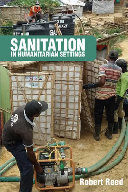 Sanitation in Humanitarian Settings by R. a. Reed