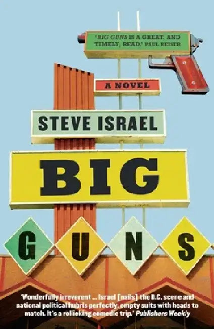Big Guns by Steve Israel