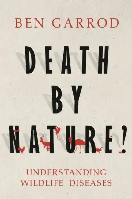 Death by Nature? by Ben Garrod