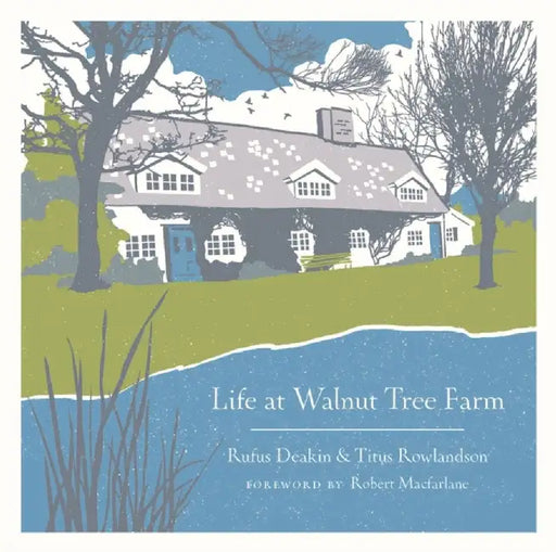 Life at Walnut Tree Farm by Rufus Deakin