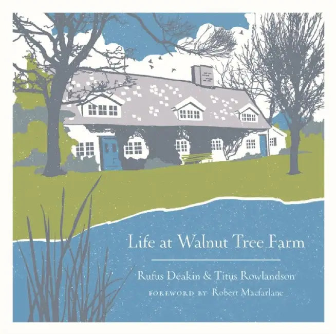 Life at Walnut Tree Farm by Rufus Deakin