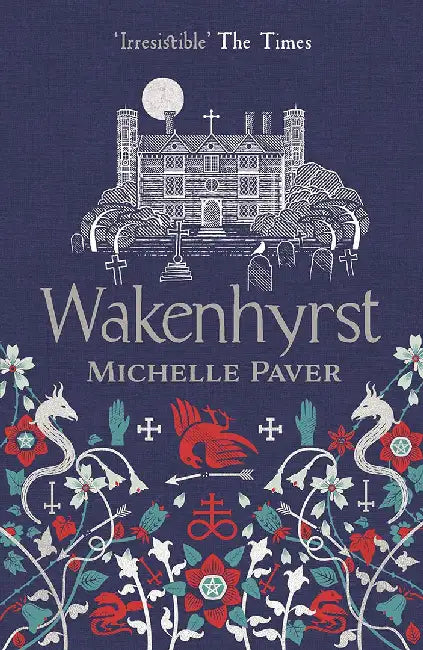 Wakenhyrst by Michelle Paver