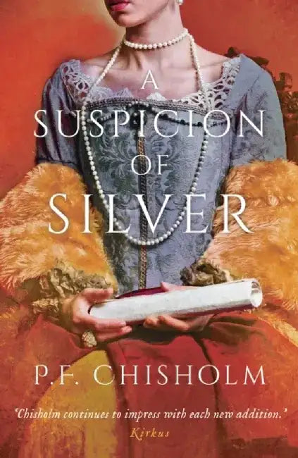 A Suspicion of Silver by P.F. Chisholm