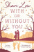With or Without You by Shari Low