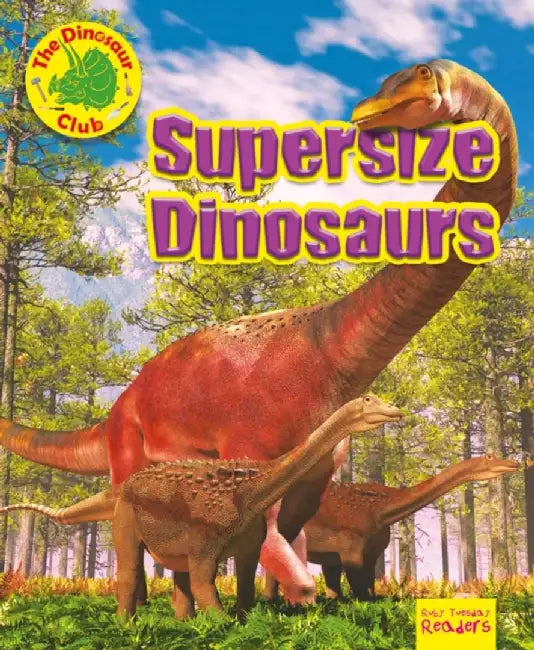 Supersize Dinosaurs by Ruth Owen