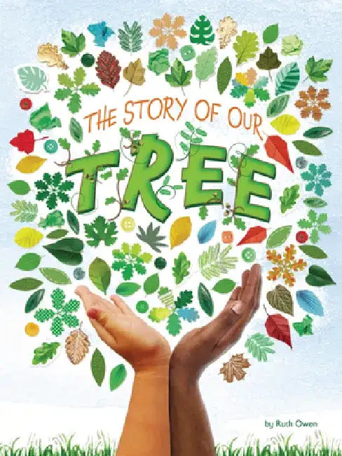 The Story of Our Tree by Ruth Owen