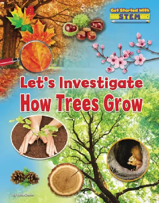 Let's Investigate How Trees Grow by Ruth Owen