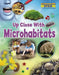 Up Close with Microhabitats by Ruth Owen