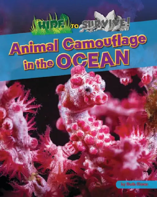 Animal Camouflage in the Ocean by Ruth Owen