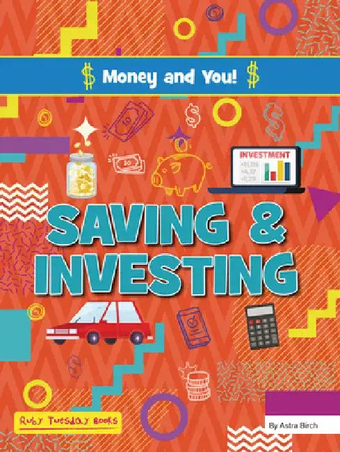 Saving and Investing by Astra Birch